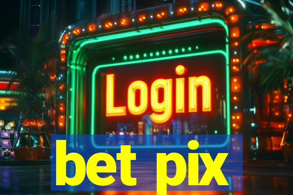bet pix